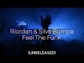Riordan & Silva Bumpa - Feel The Funk (Unreleased ID)