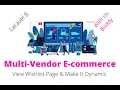 Multivendor Ecommerce In Laravel 8 Part-27 Show Wishlist Complete Wishlist Page Functionality