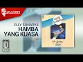 Elly Sunarya - Hamba Yang Kuasa (Official Karaoke Video)