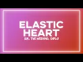 Download Lagu Sia, The Weeknd - Elastic Heart (Lyrics) ft. Diplo