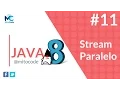Java 8 Tutorial - 11 Stream Paralelo