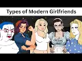 Types of Modern Girlfriends be like
