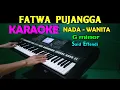 Download Lagu FATWA PUJANGGA - Said Efendi | KARAOKE Nada Wanita, HD