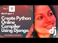 Day 3 - Create Python Online Compiler using Django Shanimz Academy