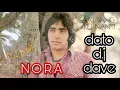 Download Lagu DATO DJ DAVE:N o r a (senikata)