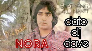 Download DATO DJ DAVE:N o r a (senikata) MP3