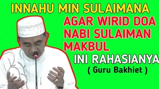 Download RAHASIA DOA NABI SULAIMAN | INNAHU MIN SULAIMAN |Guru Bakhiet MP3