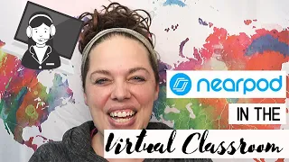 Using Nearpod in the Virtual Classroom Basic Overview