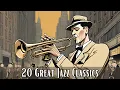 Download Lagu 20 Great Jazz Classics [Jazz Classics, Best of Jazz]