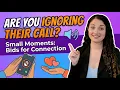 The Small Moments That Make or Break Your Relationship Deeper Connecting Week 8