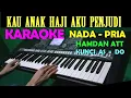 Download Lagu Kau Anak Haji Aku Anak Penjudi - HAMDAN ATT | KARAOKE NADA PRIA | HD