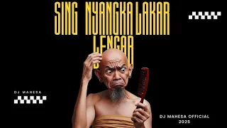sing nyangka lakar lengar djmahesa