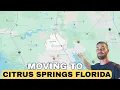 Moving to Citrus Springs Florida Everything You Need to Know