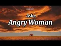 Ashe - Angry Woman (Lyrics)