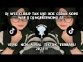 Download Lagu DJ WES CUKUP TAK UJO KOE CEDAK SOPO WAE || DJ NGERTENONO ATI VERSI NDX VIRAL TIKTOK TERBARU 2023#dj