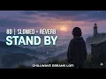 Stand By | Deep Chahal | Chillwave Dreams Lofi | Lofi Song | 8d Song | New Punjabi Song 2026