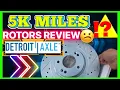 DETROIT AXLE ROTOS REVIW AFTER 5K MILES Affordable rotors for your car