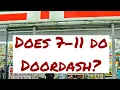 Does 7 Eleven do Doordash and Uber Eats