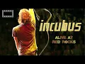 Incubus Alive At Red Rocks 2004 Full Concert 16 9