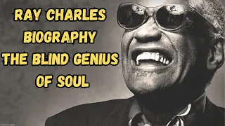 Ray Charles Biography The Blind Genius Of Soul 