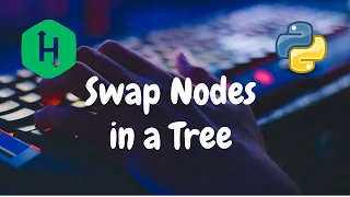 131 - Swap Nodes Algo Trees Hackerrank Solution Python