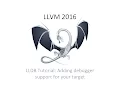 2016 EuroLLVM Developers Meeting D Panickal A Warzynski LLDB Tutorial Adding debugger