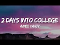 Lagu Aimee Carty - 2 Days Into College (Lyrics)