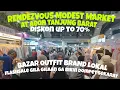 RENDEZVOUS MODEST MARKET AT TJG BARAT || BAZAR OUTFIT FLASHSALE GILA GILAAN GA BIKIN DOMPET SEKARAT