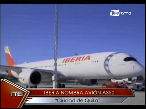 Iberia nombra avión A350 Ciudad de Quito