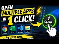 Open Multiple Apps in One Click Save Time with This Simple PC Trick