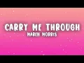 Maren Morris - carry me through (Lyrics)