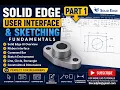 Solid Edge Tutorial for Beginners Complete UI Sketching Training Part-1 Siemens CAD