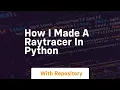 How i made a raytracer in python
