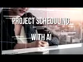 Improving Project Scheduling with AI Algorithms