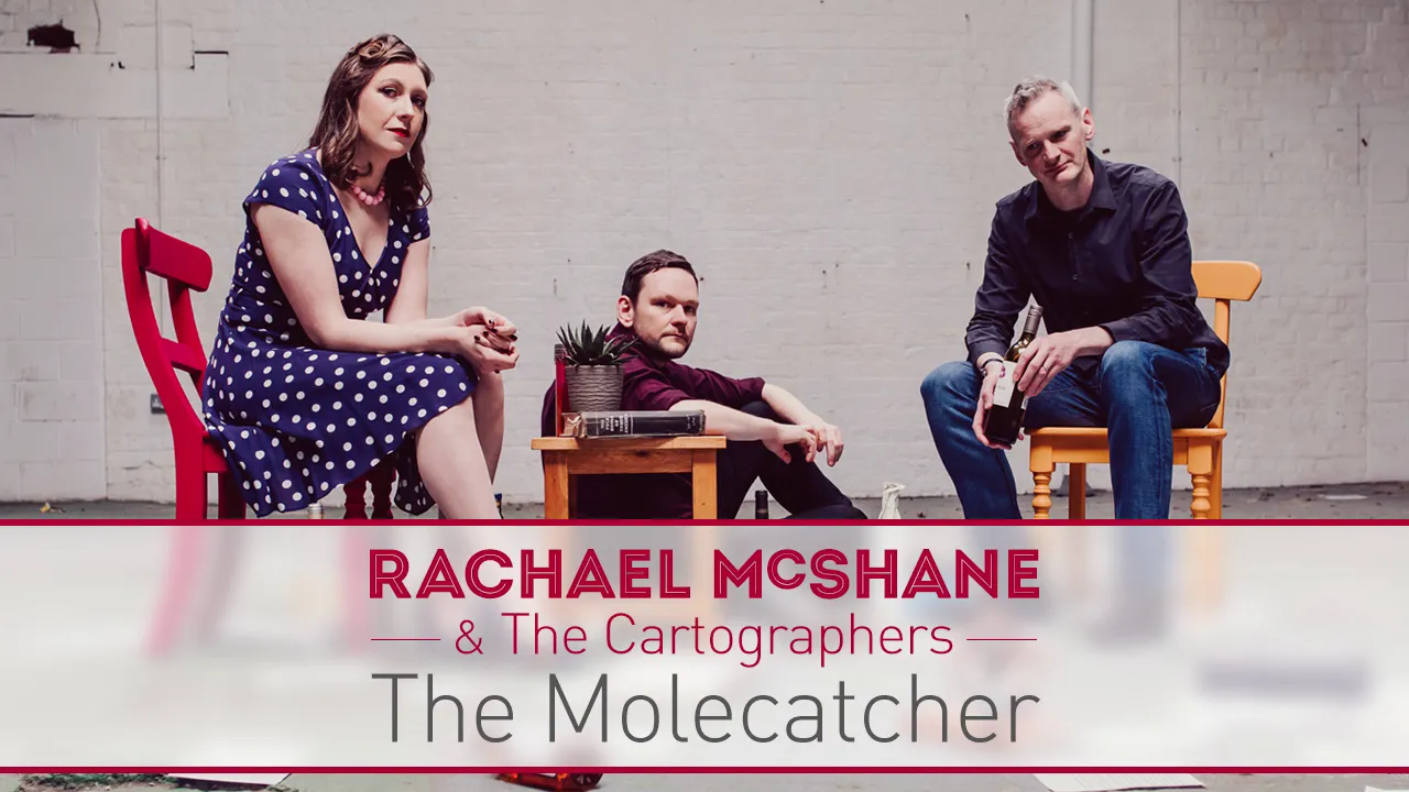 Rachael McShane & The Cartographers - The Molecatcher Rachael McShane & The Cartographers - The Molecatcher