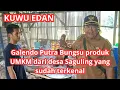 KUWU EDAN‼️Galendo Putra Bungsu produk UMKM dari desa Saguling yangg sudah terkenal#viral #kuwuedan