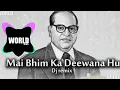 Download Lagu Mai Bhim Ka Deewana Hu   DJ REMIX