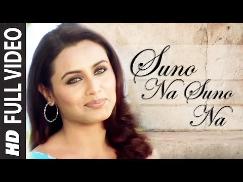 Download MP3 Suno Na Suno Na Full HD (Video Song) Chalte Chalte | Shahrukh Khan, Rani Mukherjee