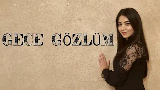 Sebine Celalzade Gece Gözlüm Benim Remix 