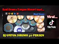Dj Slow Untuk Dirimu 50 persen Tik Tok 2021 Viral || Real Drum Cover Satu Tangan