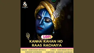 kanha kahan ho raas rachaiya lofi