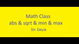 Java Basics Course 22 class abs sqrt min max ENGLISH