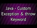 Java Custom or User Defined Exception and Usage of throw Keyword