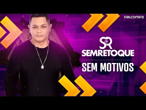 Download MP3 Sem Retoque - Sem Motivos (Palco MP3)