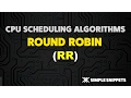 Round Robin CPU Scheduling Algorithm RR - Operating Systems