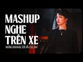 Download Lagu Mashup Nhạc Trẻ 8x 9x Hay Nhất - Top Những Bản Hits Cover Triệu View Bất Hủ - Nhạc Xưa Hay Hiện Nay