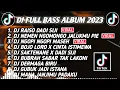 Lagu DJ SLOW BASS 2023 - DJ RAISO DADI SIJI X NEMEN NGOMONGO JALUKMU PIYE 🎵 JAWA FUL ALBUM