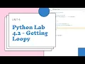 Python Lesson 4 2 Lab - Getting Loopy