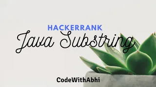 Java Substring Hackerrank solution Java Tutorial CodeWithAbhi