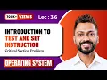 L-3 6 Test and Set Instruction in OS Process Synchronization
